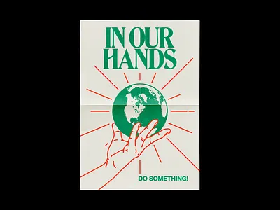 In Our Hands brutalism climate change design earth global warming graphic green illustration line minimal pollution poster red type typography