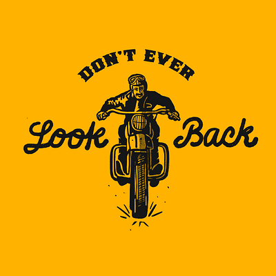 Don't Ever Look Back. inspiration motor motorbike motorcycle