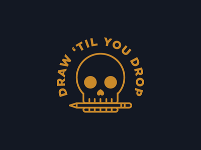 Draw 'Til You Drop design draw illustration pencil skull spooky typography vector
