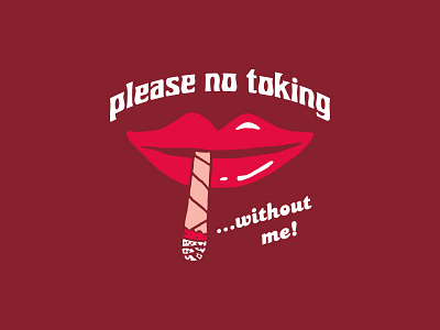 Please No Toking 70s hand drawn illustration joint lips marijuana mouth smoking weed