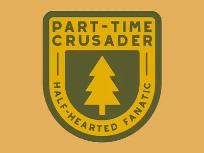 Part Time Crusader adventure badge conservation logo national park nature outdoor badge outdoors patch retro stewardship vintage wilderness