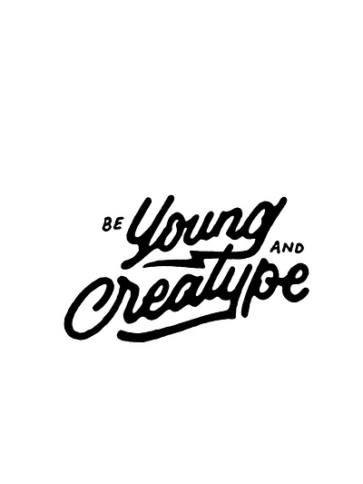 Be Young And Creatype art design graphic design handlettering illustration illustrator lettering letters logo photoshop vector