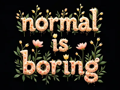 "Normal is Boring – Embrace Uniqueness" feminine aesthetic