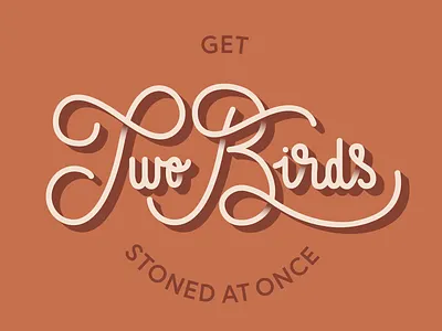 "Get two birds stoned at once" - Ricky LaFleur bird bubbles handlettering julian lettering monoline monoline script mr lahey netflix qotd quote quote of the day ricky lafleur saying script stone stoned tpb trailer park boys typography