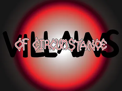 Villains of Circumstance design graphic design logo music typography vector