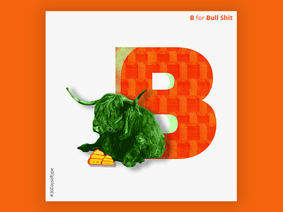 B for bull shit 36daysoftype 36daysoftype b branding colors design graphic graphicdesign illustration perspective vector