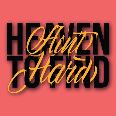 Heaven Ain't Hard To Find alphabet typography brush lettering calligraphy design graphicdesign handlettering heaven lettering typography