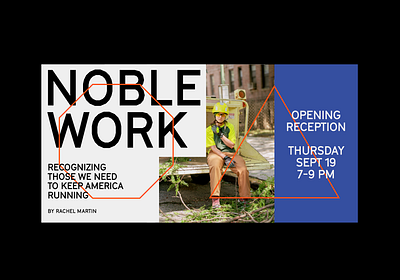 Noble Work blue collar construction exhibition grilli type layout new york photo photography type typography