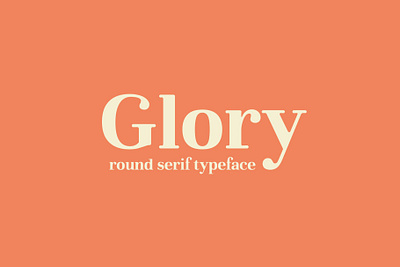 Glory - Round Serif Font bold fonts branding clean serif font elegant fonts elgant font font design fonts collection glory logo logo fonts modern modern fonts round serif round serif font sans serif serif serif font serif fonts serif typeface typeface