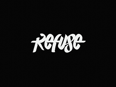Refuse Typo handlettering letters refuse typography typography art typography design