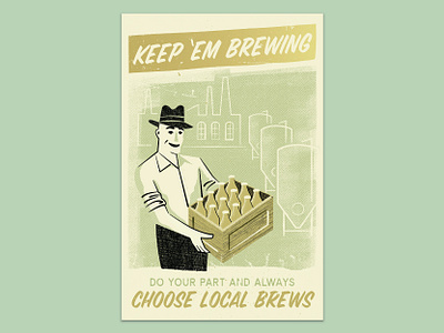 Keep 'Em Brewing beer brewery brewing french paper hand printed poster production propaganda screen print screenprinted world war 2 ww2