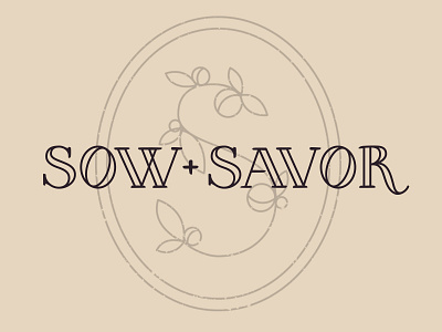 Sow + Savor Logo blogging customtype food gardening logo recipes typography