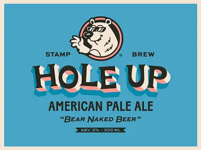 Hole Up! American Pale Ale art badge bear beer branding design dribbble graphic design hand drawn identity illustration lockup logo mascot packaging typography vintage