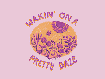 Wakin' on a pretty daze concept concept design designer graphic illustration illustrator lettering procreate texture type