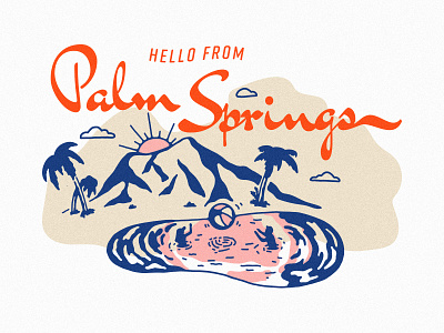 Hello from Palm Springs beachball california desert mountains palm springs palm springs postcard pool poolside postcard summertime