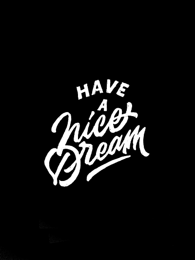 Nice Dream art design graphic design handlettering illustration illustrator lettering letters logo photoshop