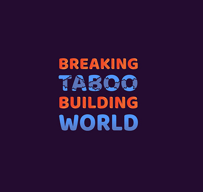 BREAKING TABOO, BUILDING WORLD adobe art atwork design designer dribbble illustration illustrator photoshop tshit typography vector