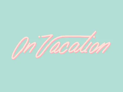 On Vacation. Lettering beach chill fun lettering pastel procreate relax sunny travel typography vacation