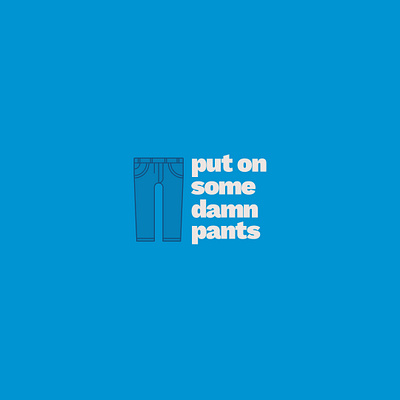 Put on some Damn Pants 04 badge icon illustration mental health minimal pants pants icon personal branding self care self promo simple thick lines typography