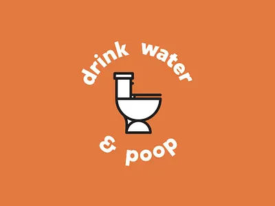 Drink Water & Poop 08 badge design drink water health tip icon illustration mental health minimal personal branding poop self care self promo simple thick lines toilet typography