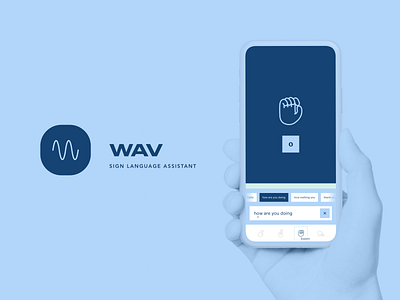 WAV - Sign Language Assistant [Product Concept] app asl assistant brand concept deaf design hand hearing imageprocessing inspiration language machinelearning matte minimal product sign ui ux wav