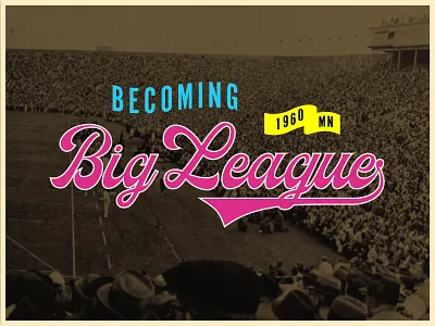 Becoming Big Leaugue Reject branding clean design illustration illustrator logo type typography