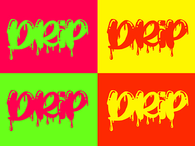 Drip. drip dripping hand type handlettering lincoln nebraska popart