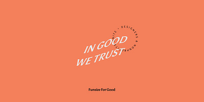 Funsize For Good: In Good We Trust funsize for good method week nonprofit