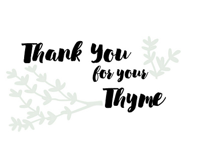 Thank You for Your Thyme design herbal illustration illustrator puns thank you thyme typography vector