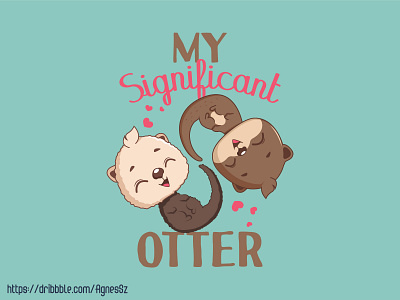 Significant otter pun design animal art cartoon character cute design funny happy illustration kawaii love otter pun sea otter t shirt together