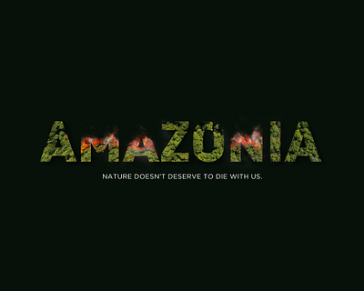 AMAZONIA amazon artist deforestation design fire forest graphic art human illustration illustrator nature oxygen rainfall typogaphy wwf