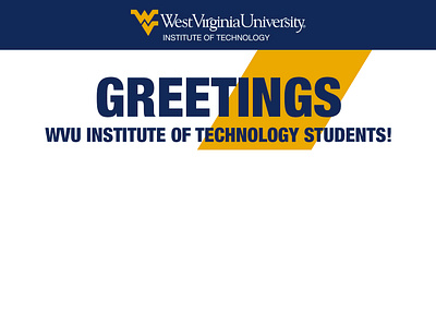 WVU Institute of Technology Greetings HTML Email branding design html email marketing typography vector