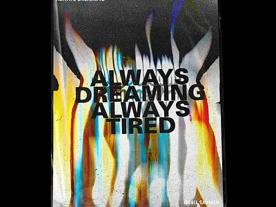 Always Dreaming, Always Tired aesthetic cover art design glitch mockup photoshop poster poster design texture trending typography vaporwave