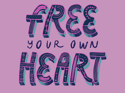 Free your own heart art concept concept design design designer graphic illustration illustrator lettering lettering art procreate texture type