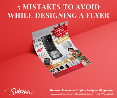 5 mistakes to avoid while designing a Flyer banner design brochure design design singapore flyer design flyer design singapore flyer designer freelance singapore graphic design graphic designer graphic designers graphic designing letterhead design logo design poster design ppt design singapore slide design subraa website designer