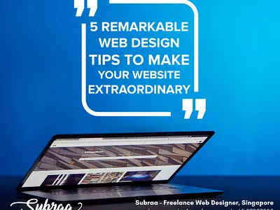 5 Remarkable Web Design Tips To Make Your Website Extraordinary freelance singapore freelance web designer singapore singapore singapore web development subraa web design web design agency web design and development web design company web design company singapore web designer web developer singapore website builder website concept website design website design and development website design company website designer website designing website development