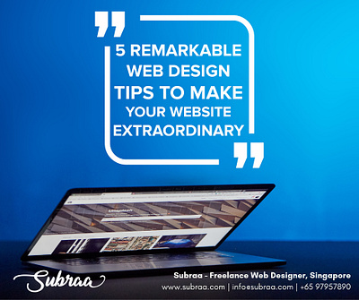 5 Remarkable Web Design Tips To Make Your Website Extraordinary freelance singapore freelance web designer singapore singapore singapore web development subraa web design web design agency web design and development web design company web design company singapore web designer web developer singapore website builder website concept website design website design and development website design company website designer website designing website development