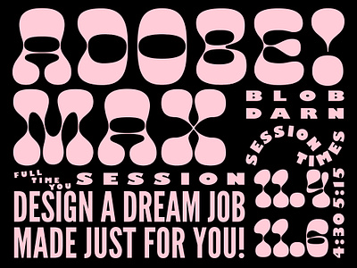 ADOBE BLOB DARN MAX black blog flyer fun goofy goop graphic layout pink promo type typography weird