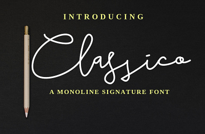 Classico Monoline Signature Font design font fontforge fonts fontstyle gimp handlettering inkscape modern monoline monoline font monoline script script font signature signature font typography