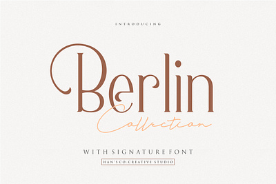 Berlin Collection bold fonts branding calligraphy fonts classy elegant fonts feminine fonts font design fonts collection lettering fonts logo fonts modern modern fonts sans serif sans serif fonts sans serif typeface serif serif font serif fonts serif typeface typeface