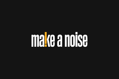 make a noise logo logotype type typography wordmark