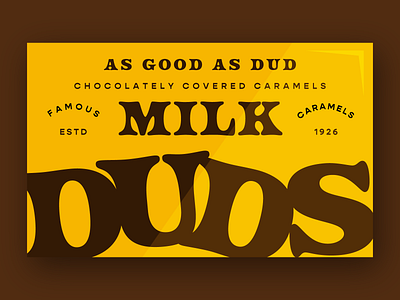 As Good As Dud - Warmup #3 branding candy chocolate dribbbleweeklywarmup logo milk duds packaging type