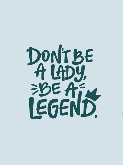 Be a Legend design hand lettering illustration illustration art director design typography