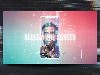 Redeem the Screen church glass glitch redeem sermon series