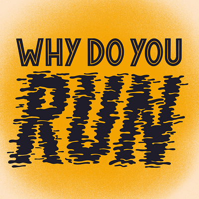 Why Do You Run??? fit fitness hand lettering hand lettering art health run running type typography