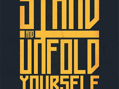 STAND AND UNFOLD YOURSELF graphic design typography