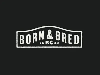 Born & Bred badge badges branding design distressed icon kansas city type typography vintage