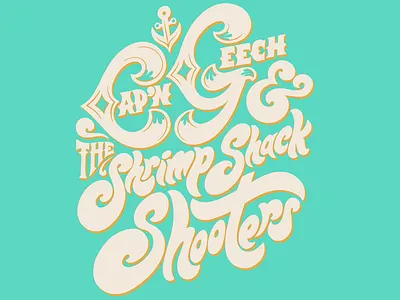 Cap’n Geech & The Shrimp Shack Shooters lettering typography