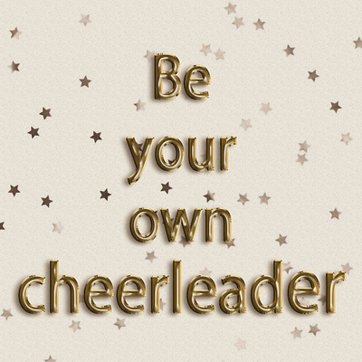 Be your own cheerleader! illustration typography vector