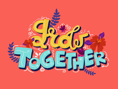 Grow Together!!! art artwork colors flowers grow growth illustration inspiration leaf motivation team teamwork togetherness typography typography art